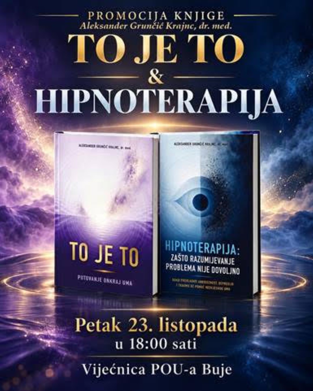 Buje: Predstavljanje knjiga „Hipnoterapija – Zašto razumijevanje problema nije dovoljno” i „To je to – Putovanje onkraj uma”